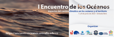 I Encuentro de los Océanos: “El Impacto del cambio climático en los océanos”